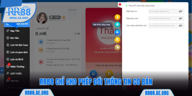 Đăng Ký RR88 - Nhận Thưởng Liền Tay Với Vài Bước Đơn Giản 10 RR88 chỉ cho phép đổi thông tin cơ bản